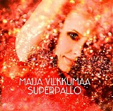 Maija Vilkkumaa - Superpallo
