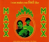 Maxx - I Can Make You Feel Like