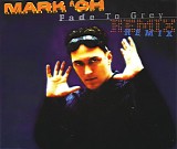 Mark 'Oh - Fade To Grey Remix