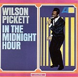 Wilson Pickett - In The Midnight Hour