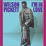 Wilson Pickett - I'm In Love