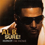 Al B. Sure! - Honey I'm Home