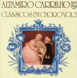 Altamiro Carrilho - Clássicos Em Choro Volume 2
