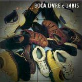 14 Bis - Boca Livre e 14 Bis Ao Vivo