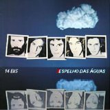 14 Bis - Espelho das Aguas