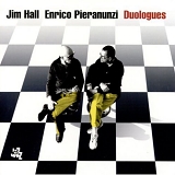 Enrico Pieranunzi & Jim Hall - Duologues