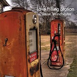 Jesse Winchester - Love Filling Station