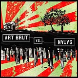 Art Brut - Art Brut vs. Satan