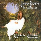 Alda Célia - Jardim Secreto da Adoração