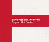 Billy Bragg And The Blokes - England, Half-English