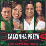 Calcinha Preta - Vol. 14 - Dois Amores, Duas Paixões
