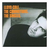 Lloyd Cole - Lloyd Cole. The Commotions. The Singles.