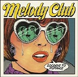 Melody Club - Goodbye To Romance