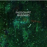 Passion Pit - Manners