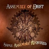 Assembly Of Dust - Some Assembly Required