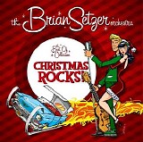 Brian Setzer - Christmas Rocks: The Best-Of Collection
