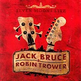 Jack Bruce and Robin Trower - Seven Moons Live