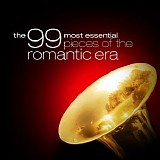 Various artists - The 99 Most Essential Pieces of the Romantic Era
