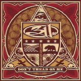 311 - Don't Tread On Me