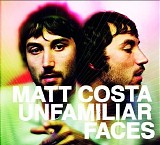 Matt Costa - Unfamiliar Faces