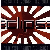 Eclipse - Are You Ready To Rock