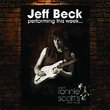 Jeff Beck - performing this week...live at Ronnie Scott's