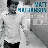 Matt Nathanson - Some Mad Hope