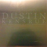 Dustin Kensrue - This Good Night Is Still Everywhere