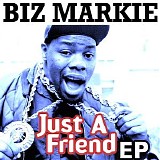 Biz Markie - Just A Friend - EP