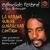 Cándido Fabré - La Habana quire guarachar contigo