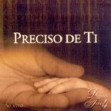 Diante do Trono - Vol. 4 - Preciso de Ti