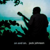 Jack Johnson - On and On