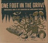 Various artists - One Foot In The Grave