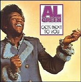 Al Green - Gets Next to You