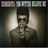 Esquerita - You Better Believe Me