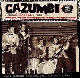 Various artists - Cazumbi African Sixties Garage Vol.2