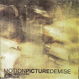 Motion Picture Demise - Rebuild/Reform