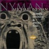 Michael Nyman - Noises, Sounds & Sweet Airs