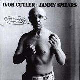 Ivor Cutler - Jammy Smears