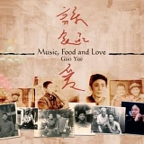 Guo Yue - Music, Food and Love