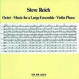 Steve Reich - Octet - Music For A Large Ensemble - Violin Phase