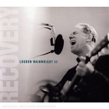 Loudon Wainwright III - Recovery