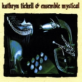 Kathryn Tickell & Ensemble Mystical - Kathryn Tickell & Ensemble Mystical