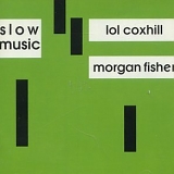 Lol Coxhill - Morgan Fisher / slow music