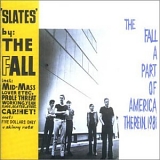 The Fall - Slates/A Part Of America Therein