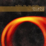 Robin Guthrie, Harold Budd - Before the Day Breaks