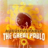 Augustus Pablo - The Great Pablo