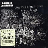 Fairport Convention - What We Did On Our Holidays