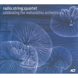 radio.string.quartet - Celebrating the Mahavishnu Orchestra