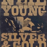 Neil Young - Silver & Gold